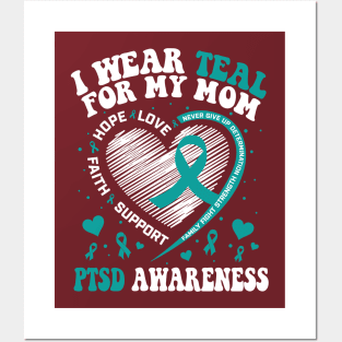 I Wear Teal For My Mom PTSD Awareness Posters and Art